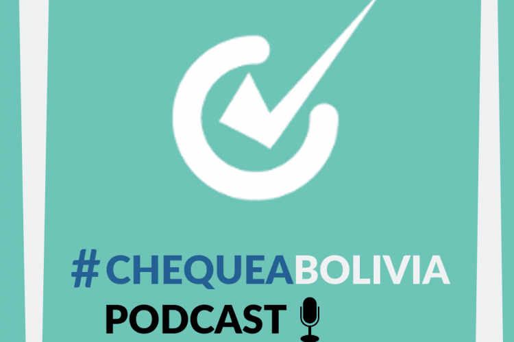 #ChequeaBoliviaPodcast Nro2. 